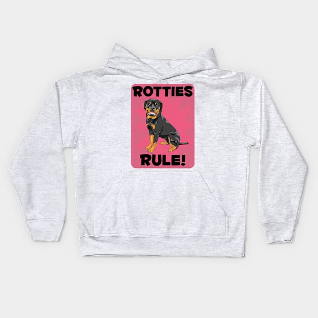 Rottweilers Rule! Especially for Rottweiler Dog Lovers! Kids Hoodie by rs-designs